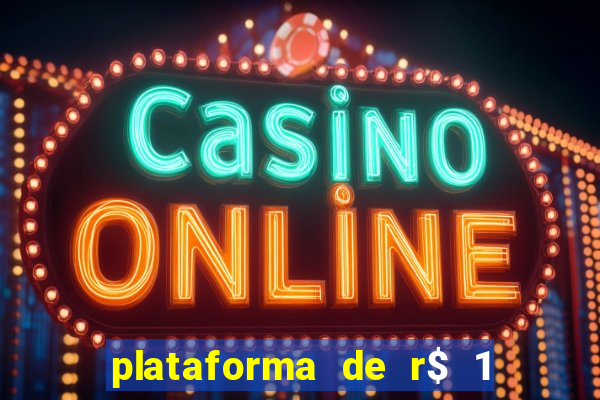 plataforma de r$ 1 para jogar