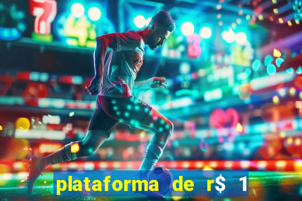 plataforma de r$ 1 para jogar