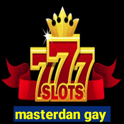 masterdan gay