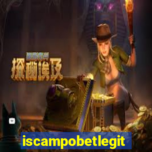 iscampobetlegit