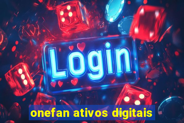 onefan ativos digitais