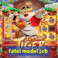 fatal model jcb