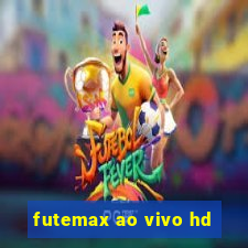 futemax ao vivo hd