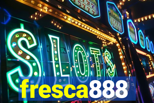 fresca888