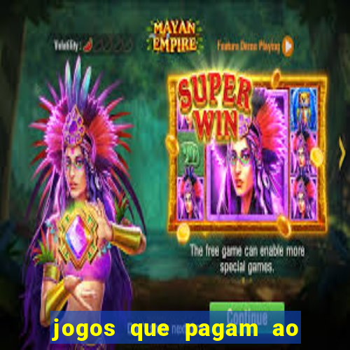 jogos que pagam ao se cadastrar