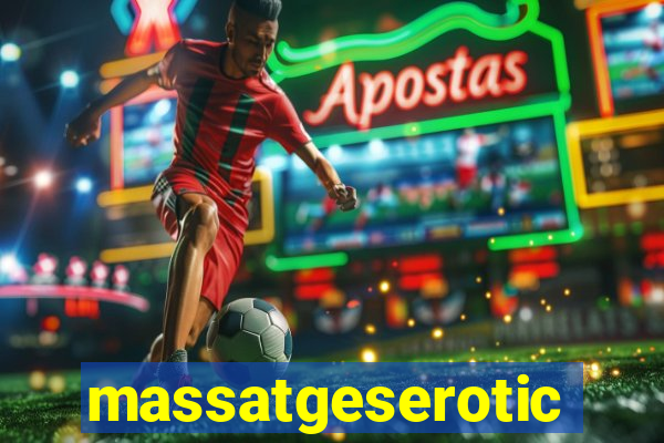 massatgeserotics's