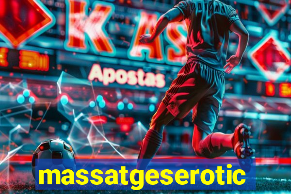 massatgeserotics's