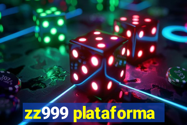 zz999 plataforma