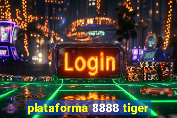 plataforma 8888 tiger