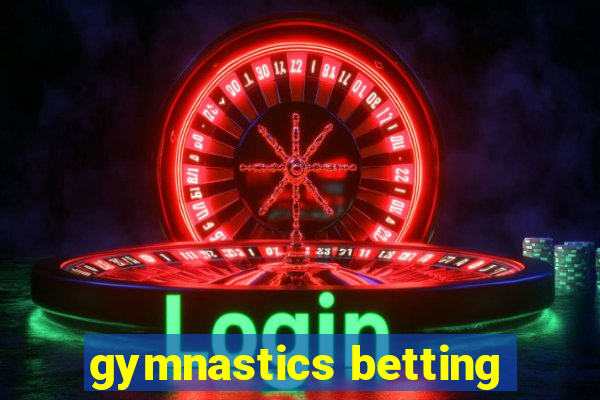 gymnastics betting