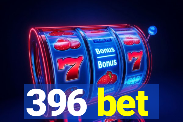 396 bet