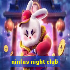 ninfas night club