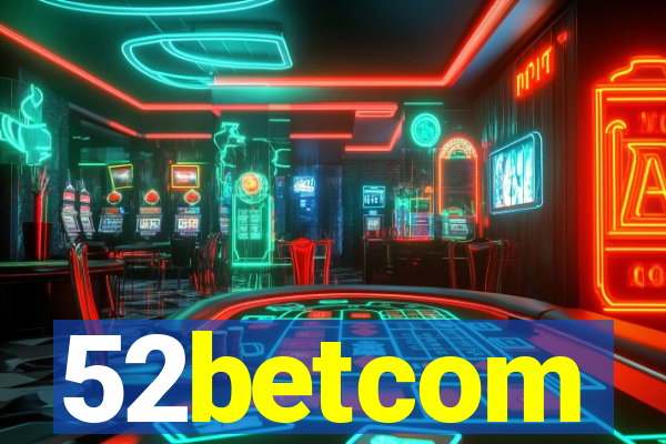 52betcom