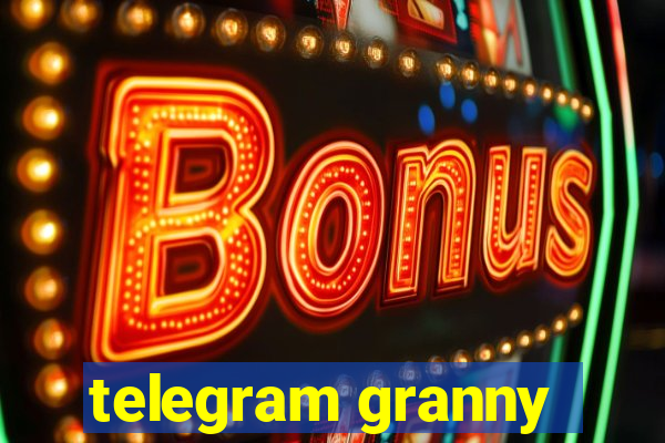 telegram granny