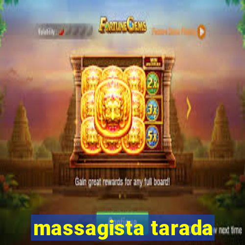 massagista tarada