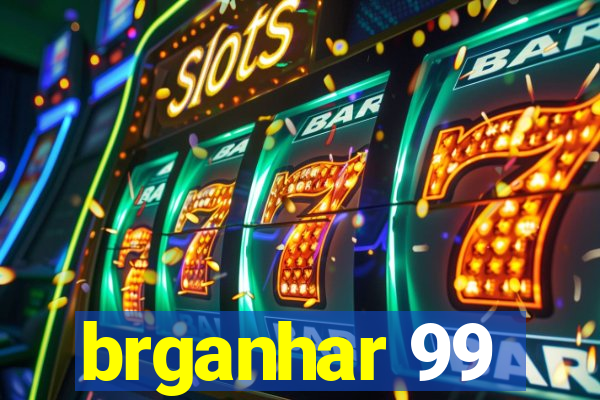 brganhar 99