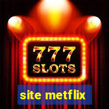 site metflix