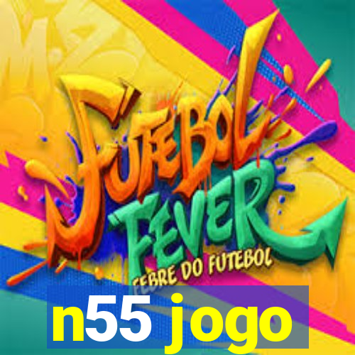 n55 jogo