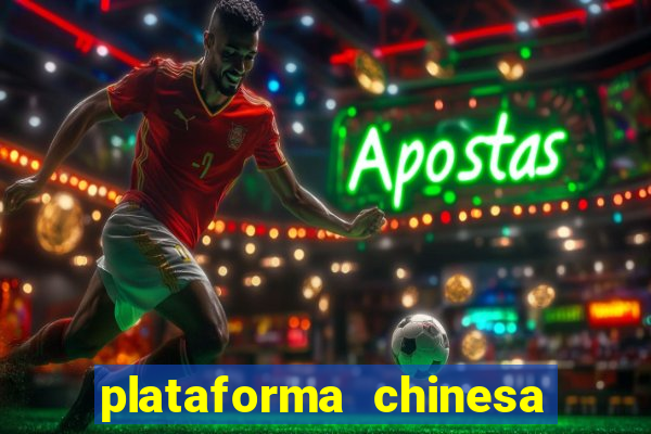 plataforma chinesa para ganhar dinheiro