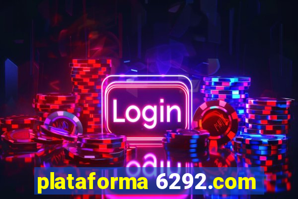 plataforma 6292.com