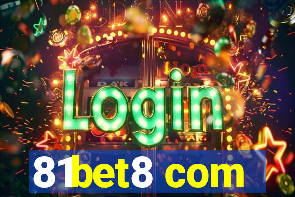 81bet8 com