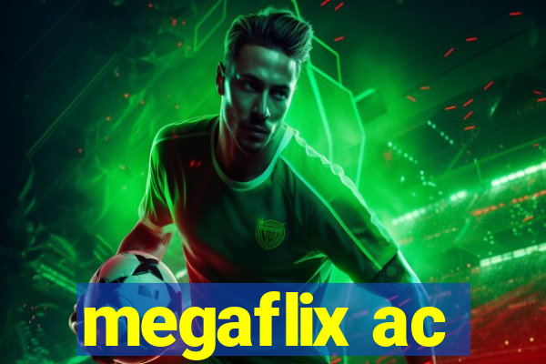 megaflix ac