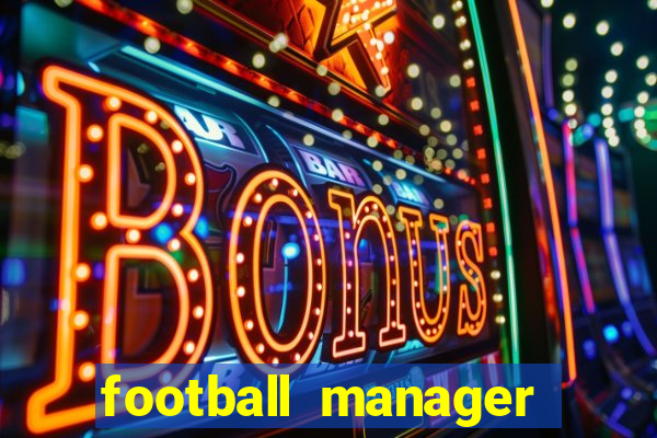 football manager 2021 touch 21.4.0 apk