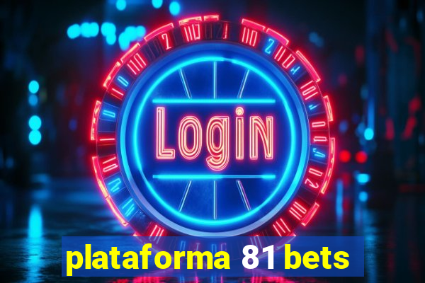 plataforma 81 bets