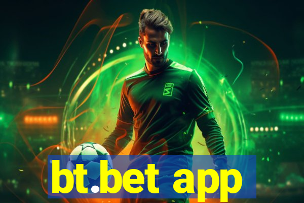 bt.bet app