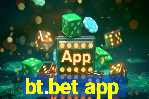 bt.bet app