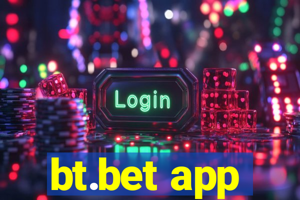 bt.bet app