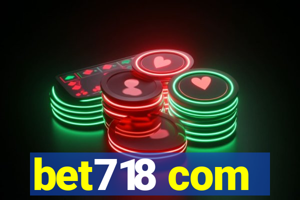 bet718 com