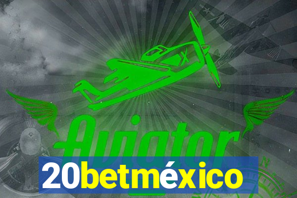 20betméxico