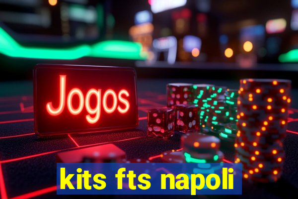 kits fts napoli