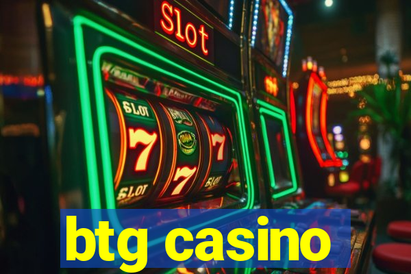 btg casino