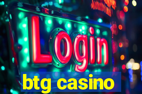 btg casino