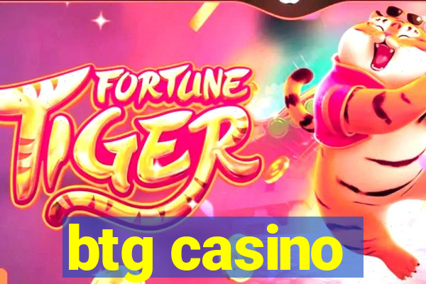 btg casino