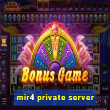 mir4 private server