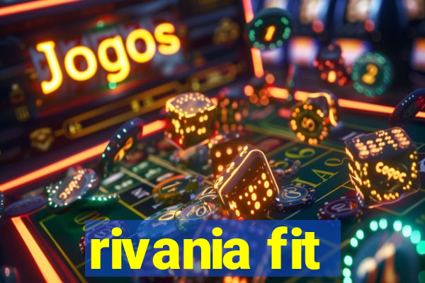 rivania fit