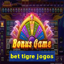 bet tigre jogos