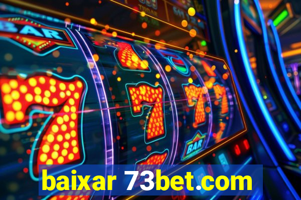 baixar 73bet.com