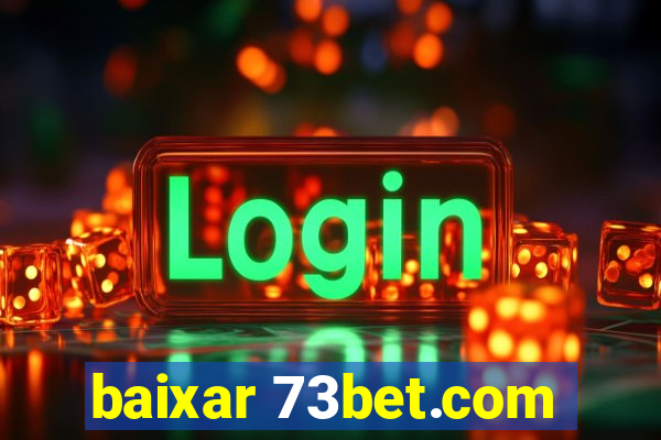 baixar 73bet.com