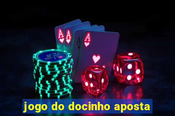 jogo do docinho aposta