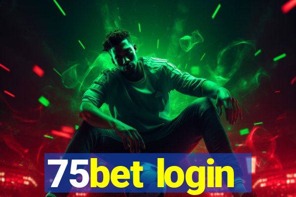 75bet login