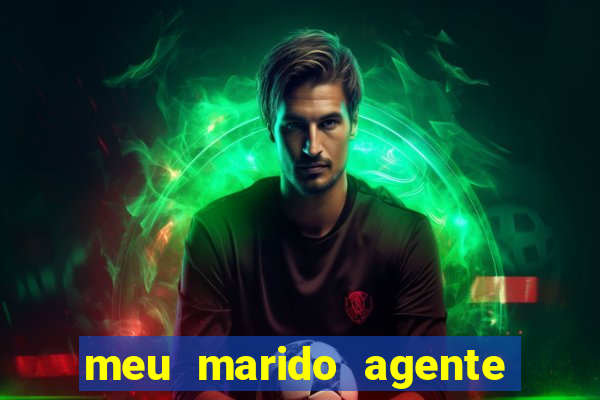 meu marido agente secreto completo dublado