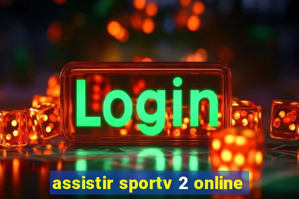 assistir sportv 2 online