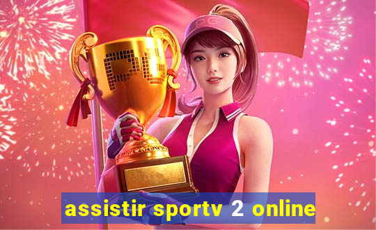 assistir sportv 2 online