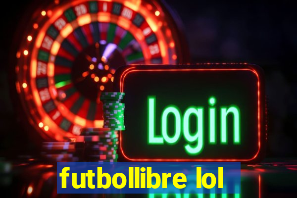 futbollibre lol