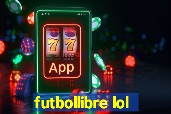 futbollibre lol