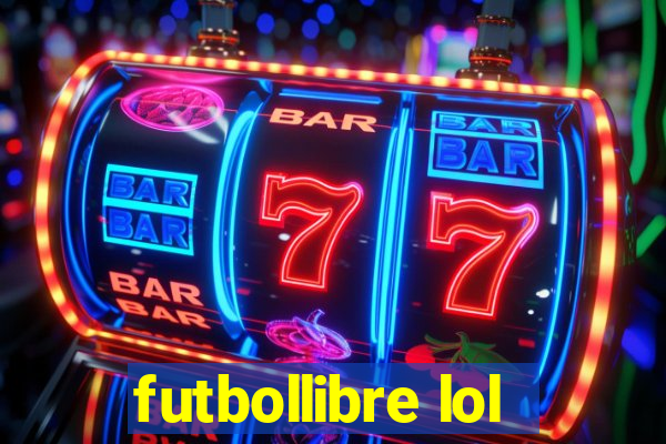 futbollibre lol